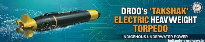 India's Indigenously Developed Takshak Heavy Torpedo Scheduled for Testing Aboard Kalvari-Class Submarines Before 2027
